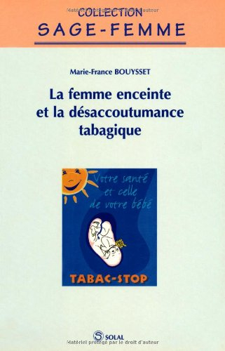 La femme enceinte et la désaccoutumance tabagique