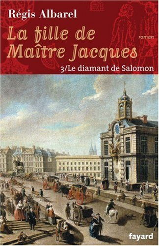 La fille de maître Jacques. Vol. 3. Le diamant de Salomon