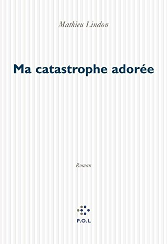 Ma catastrophe adorée