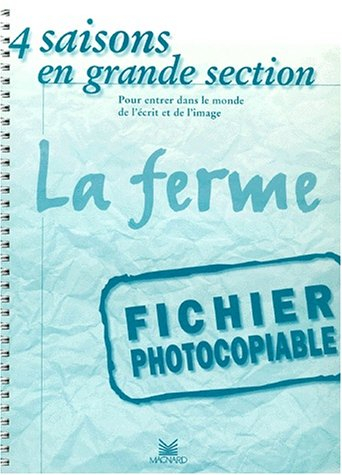 La ferme : 4 saisons en grande section : fichier photocopiable