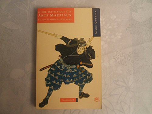 Guide initiatique des arts martiaux