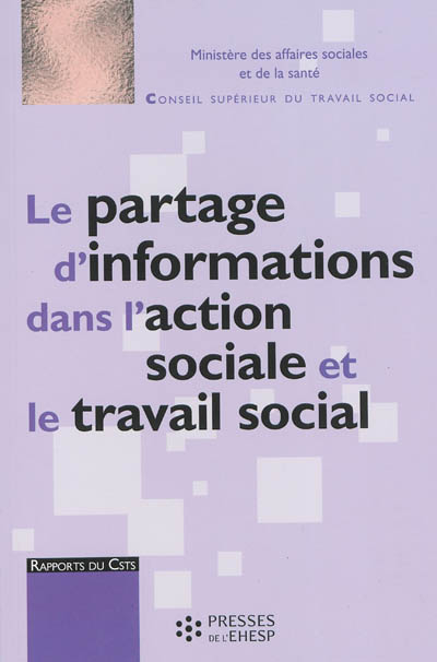 Le partage d'informations dans l'action sociale et le travail social : rapport au Ministre des affai