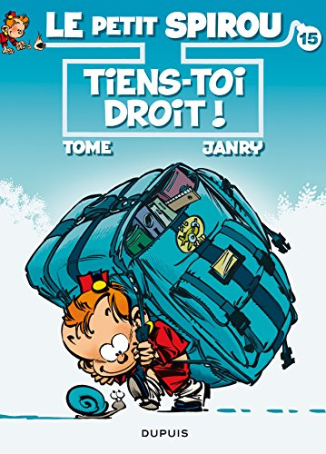 Le petit Spirou. Vol. 15. Tiens-toi droit !