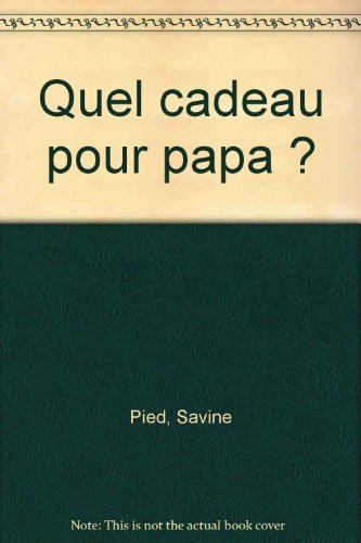 Quel cadeau pour papa ?