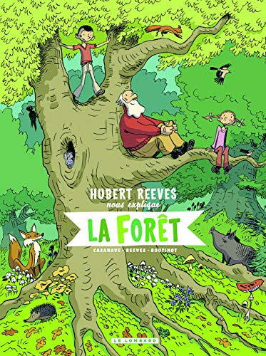 Hubert Reeves nous explique. Vol. 2. La forêt