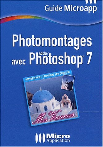 Photomontages avec Photoshop 7