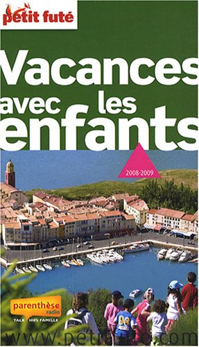 Vacances avec les enfants : 2008-2009