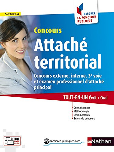 Concours attaché territorial : catégorie A : concours externe, interne, 3e voie et examen profession