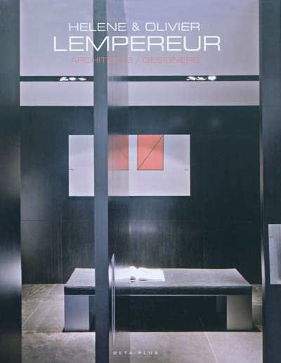 Hélène et Olivier Lempereur: Architectes/Designers. Ouvrage multilingue français/anglais/néerlandais