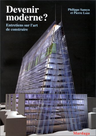 Devenir moderne ? : entretiens sur l'art de construire