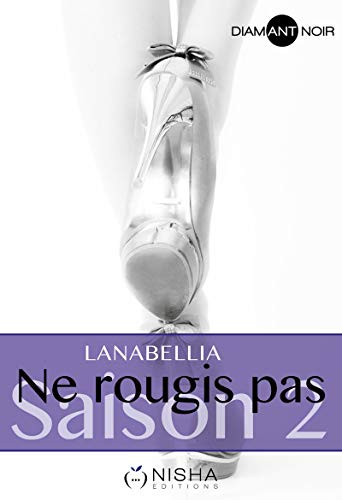 Ne rougis pas. Saison 2