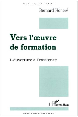 Vers l'oeuvre de formation : l'ouverture à l'existence