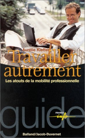 Travailler autrement : les atouts de la mobilité professionnelle