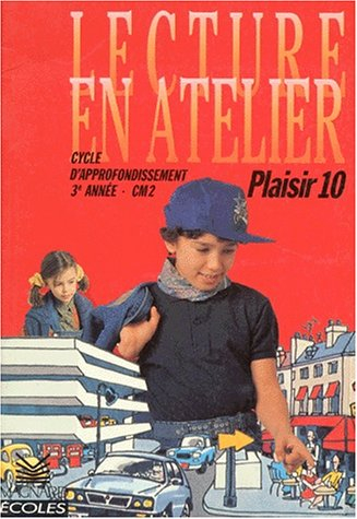 Cycle d'approfondissement 3e année, CM2 : plaisir 10