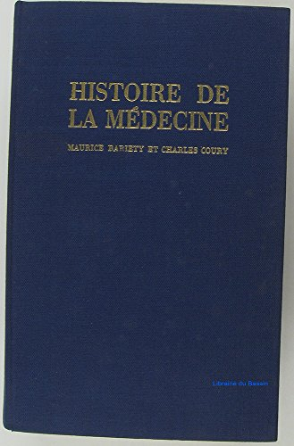 maurice bariéty. charles coury. histoire de la médecine