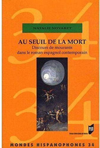 Au seuil de la mort : discours de mourants dans le roman espagnol contemporain