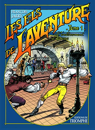 Les fils de l'aventure. Vol. 1. L'enlèvement d'Aurore