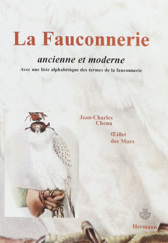 La Fauconnerie ancienne et moderne. Oeillet des Murs