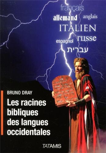Les racines bibliques des langues occidentales : comparaisons sémantiques entre l'hébreu et six lang