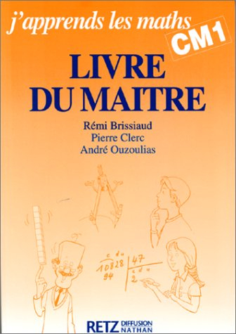 j'apprends les maths, cm1. le livre du maître