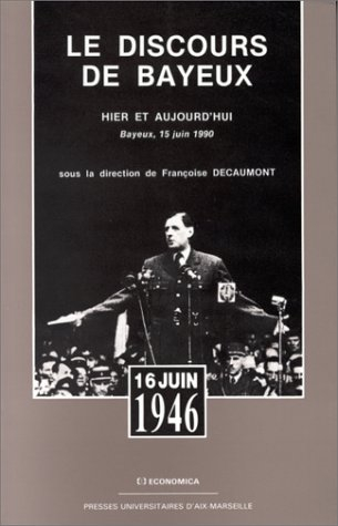 Le discours de Bayeux : hier et aujourd'hui