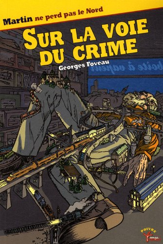 Sur la voie du crime : Martin ne perd pas le Nord