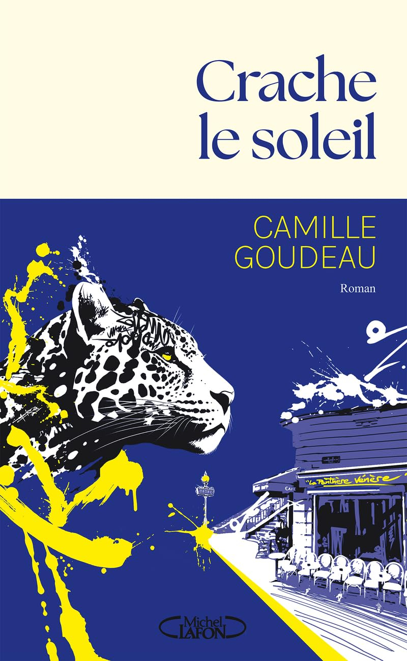 Crache le soleil - Rentrée littéraire 2025 - Le nouveau roman de Camille Goudeau après le succès des