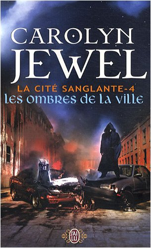 La cité sanglante. Vol. 4. Les ombres de la ville