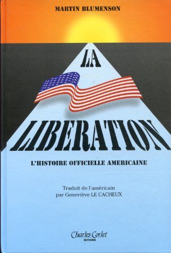 La Libération : l'histoire officielle américaine : la percée, l'échappée et la poursuite