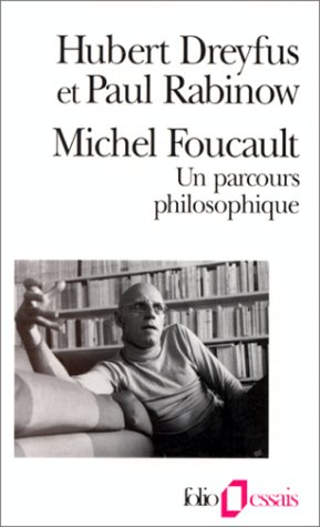 Michel Foucault, un parcours philosophique : au-delà de l'objectivité et de la subjectivité