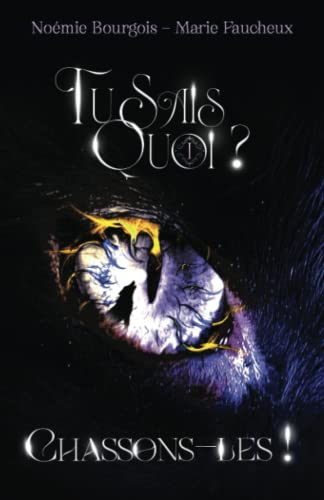 TU SAIS QUOI ? CHASSONS-LES !