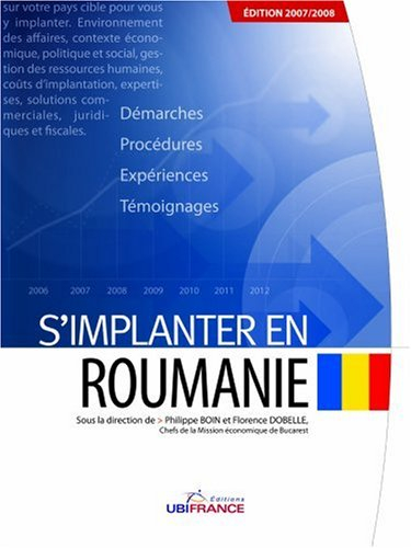 S'implanter en Roumanie : démarches, procédures, expériences, témoignages