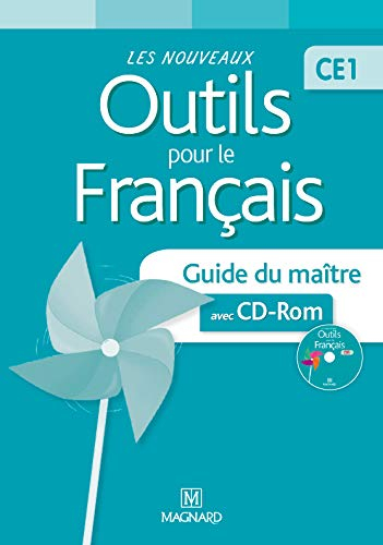 Les nouveaux outils pour le français CE1 : guide du maître avec CD-ROM