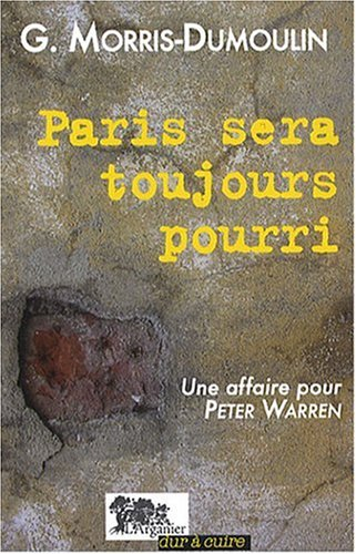 Une affaire pour Peter Warren. Paris sera toujours pourri