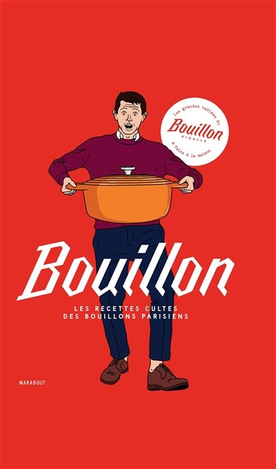 Bouillon : les recettes cultes des bouillons parisiens