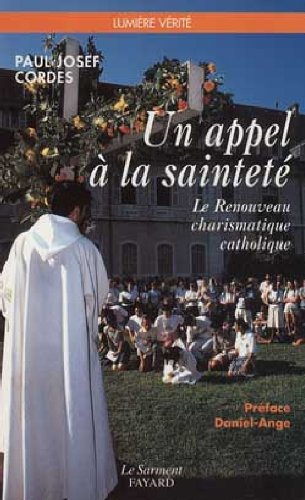 Un appel à la sainteté : le renouveau charismatique catholique