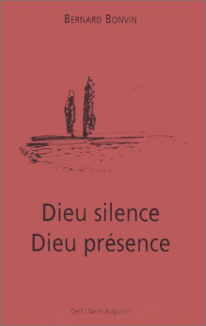 Dieu silence, Dieu présence