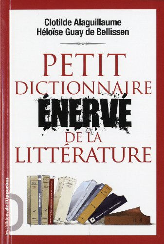 Petit dictionnaire énervé de la littérature