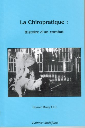 La Chiropratique : Histoire d'un combat