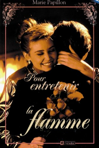 pour entretenir la flamme