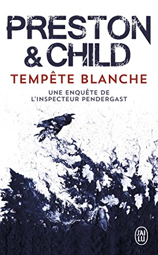 Tempête blanche : une enquête de l'inspecteur Pendergast