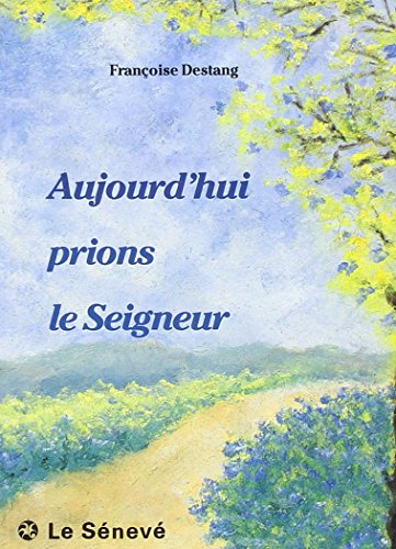 Aujourd'hui prions le Seigneur