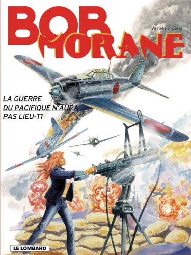 Bob Morane. Vol. 42-1. La guerre du Pacifique n'aura pas lieu