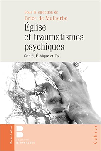 Eglise et traumatismes psychiques : santé, éthique et foi