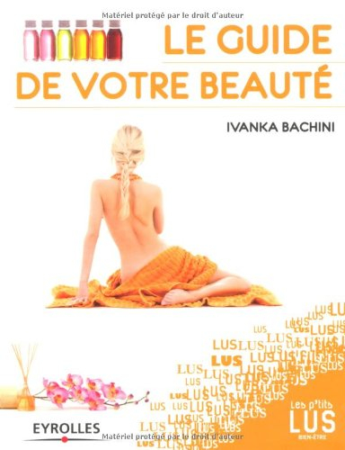 Le guide de votre beauté