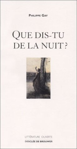 Que dis-tu de la nuit ?