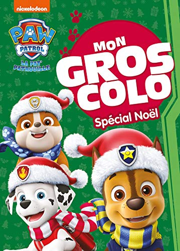 La Pat' Patrouille : mon gros colo spécial Noël