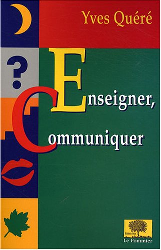 Enseigner, communiquer : un art ou un métier ?