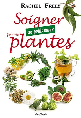 Soigner ses petits maux par les plantes