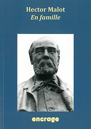 Oeuvres d'Hector Malot. Vol. 1. En famille : 1893